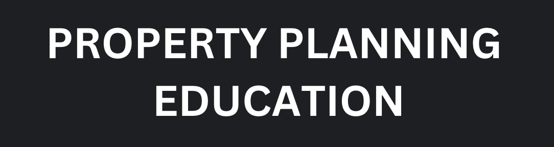 Property Planning Education